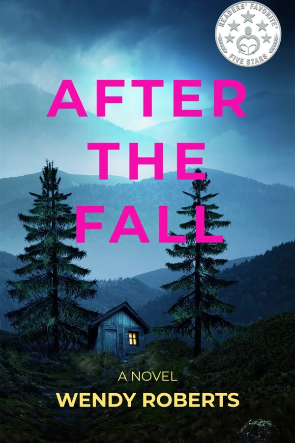 After the Fall, a novel by Wendy Roberts - book cover